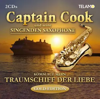 Captain Cook & Seine Singenden Saxophone: Komm Auf Mein Traumschiff Der Liebe