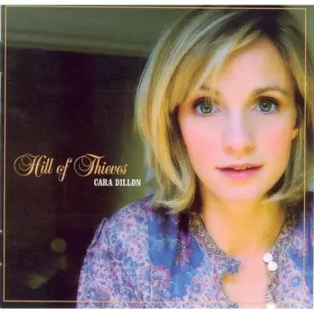 Cara Dillon: Hill Of Thieves