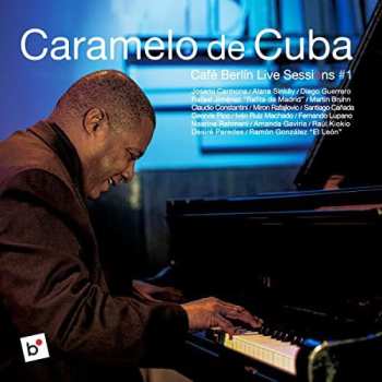 Album Caramelo De Cuba: Café Berlín Live Sessions #1