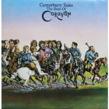 2CD Caravan: Canterbury Tales (The Best Of Caravan) DIGI 550034