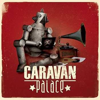 2LP Caravan Palace: Caravan Palace 343931