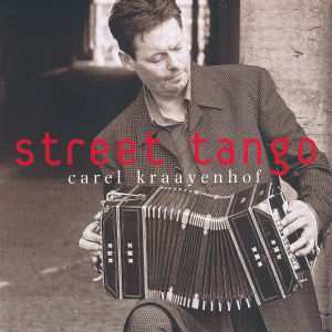 Carel Kraayenhof: Street Tango