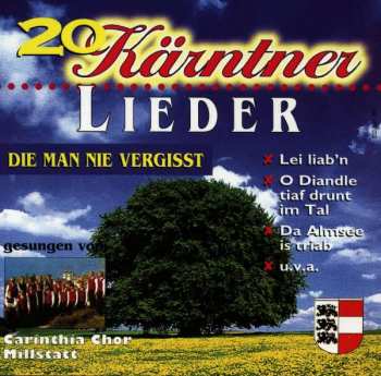 Album Carinthia Chor Millstatt: 20 Kärntner Lieder Die Man Nie Ver..