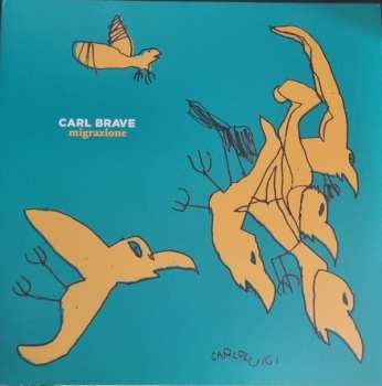 2LP Carl Brave: Migrazione LTD 582826