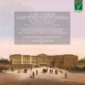 Album Carl Czerny: Three Characteristic Sonatas Op. 119 - Op. 120 - Op. 121 (For Piano 4-hands With Violin And Cello Ad Libitum)