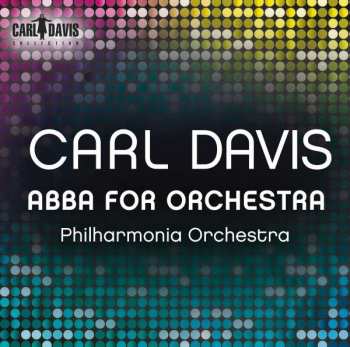 Carl Davis: ABBA For Orchestra