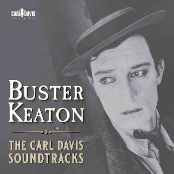 Carl Davis: Buster Keaton: The Carl Davis Soundtracks