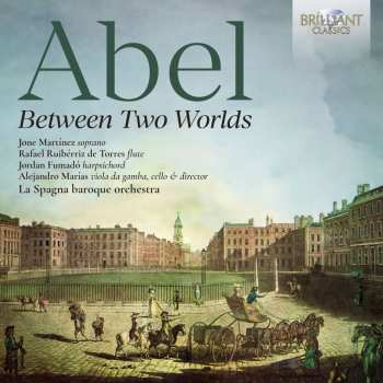 Album Carl Friedrich Abel: Werke "between Two Worlds"