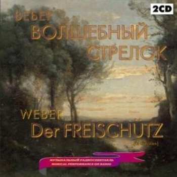 2CD Carl Maria von Weber: Der Freischütz (in Russischer Sprache) 544082