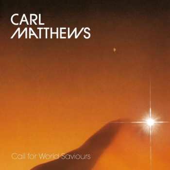 Album Carl Matthews: Call For World Saviours