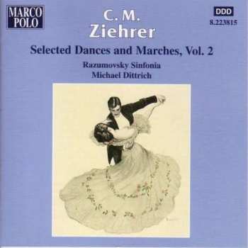 Album Carl Michael Ziehrer: Selected Dances And Marches Vol 2