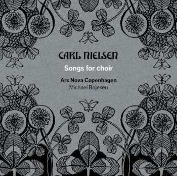 Carl Nielsen: Songs For Choir