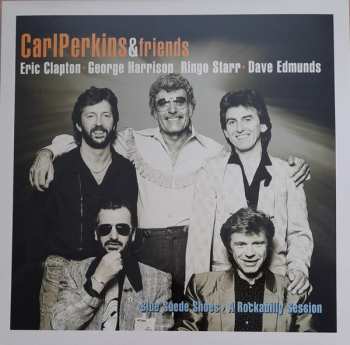 LP Carl Perkins & Friends: Blue Suede Shoes > A Rockabilly Session  475224