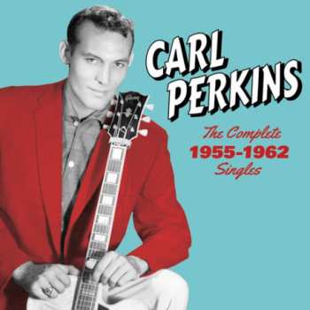 Album Carl Perkins: The Complete 1955-1962 Singles, Sun, Flip & Columbia Sides