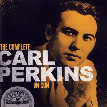 Album Carl Perkins: The Complete Carl Perkins On Sun