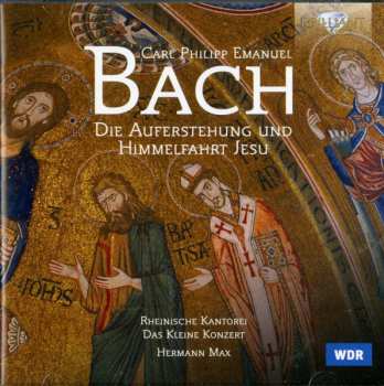 2CD Carl Philipp Emanuel Bach: Die Auferstehung Und Himmelfahrt Jesu WQ 240 Oratorium / Osterkantate WQ 244 659353