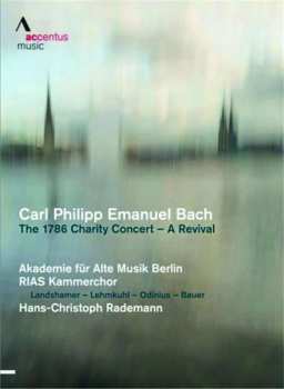 Album Carl Philipp Emanuel Bach: The 1786 Charity Concert - A Revival