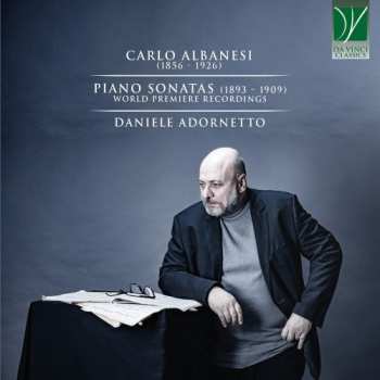 Album Daniele Adornetto: Piano Sonatas (1893 – 1909)