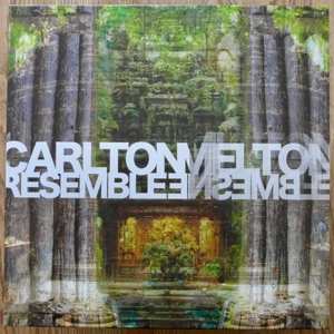 LP Carlton Melton: Resemble Ensemble 472633