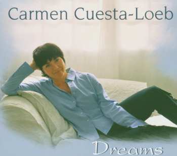 CD Carmen Cuesta-Loeb: Dreams DIGI 630283