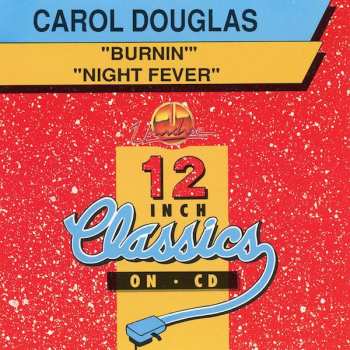 CD Carol Douglas: Burnin' / Night Fever 622240