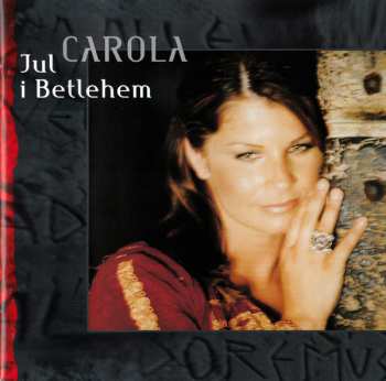 CD Carola: Jul I Betlehem 631455