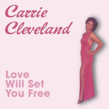 Album Carrie Cleveland: 7-love Will Set You Free