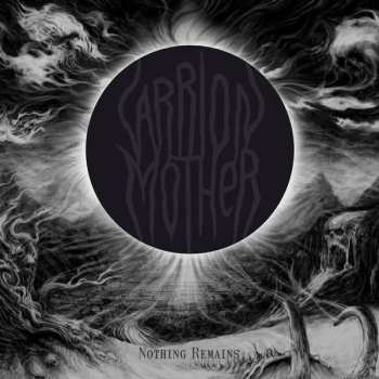 Album Carrion Mother: Nothing Remains