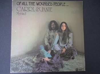 Carrl & Janie Myriad: Of All The Wounded People...