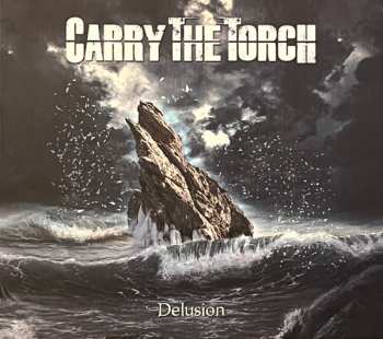 Album Carry The Torch: Delusion