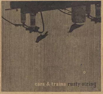 Cars & Trains: Rusty String