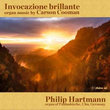 Album Carson Cooman: Invocazione Brillante: Organ Music By Carson Cooman