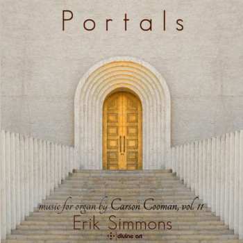 Album Carson Cooman: Portals: Music For Organ By Carson Cooman