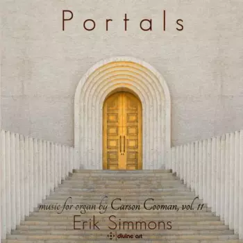 Portals: Music For Organ By Carson Cooman