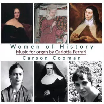 Women Of History: Music For Organ For Carlotta Ferrari