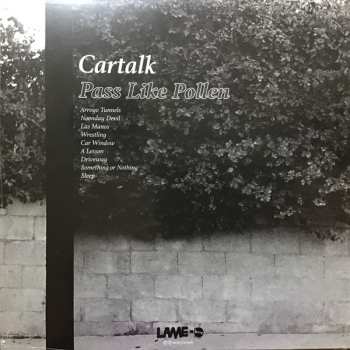 LP Cartalk: Pass Like Pollen CLR | LTD 613090