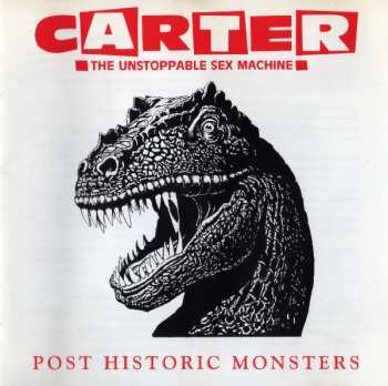 Album Carter The Unstoppable Sex Machine: Post Historic Monsters