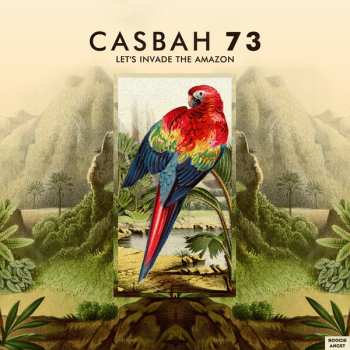 Album Casbah 73: Let's Invade The Amazon