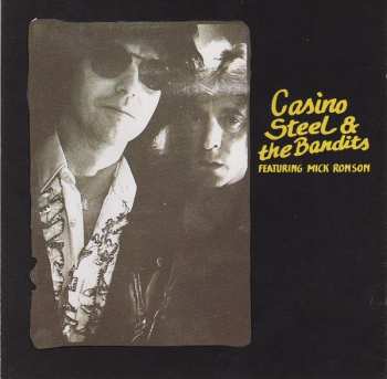 Casino Steel & The Bandits: Casino Steel & The Bandits Featuring Mick Ronson