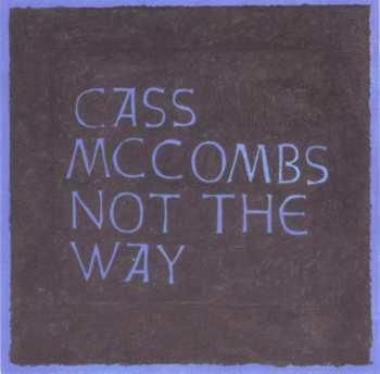 Album Cass McCombs: Not The Way