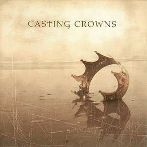 LP Casting Crowns: Casting Crowns  585766