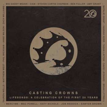 Album Casting Crowns: Casting Crowns Lifesongs: A Celebration Of The First 20 Years