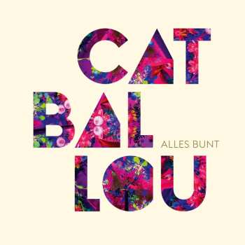 Cat Ballou: Alles Bunt 