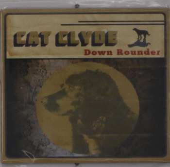 CD Cat Clyde: Down Rounder 450015