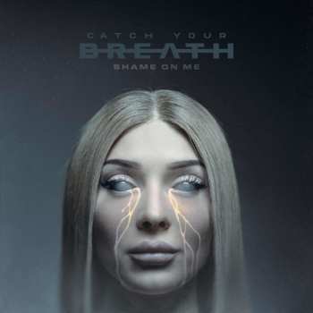 Album Catch Your Breath: Shame On Me