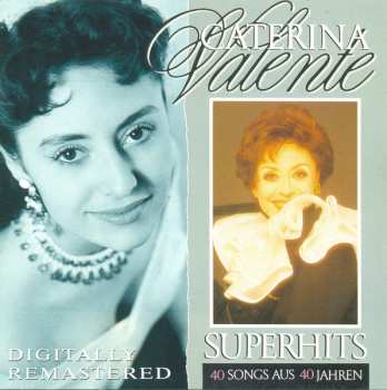 Album Caterina Valente: Superhits - 40 Songs Aus 40 Jahren