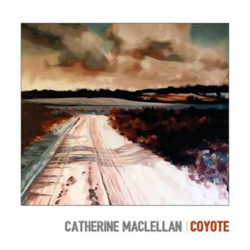 LP Catherine MacLellan: Coyote 319186