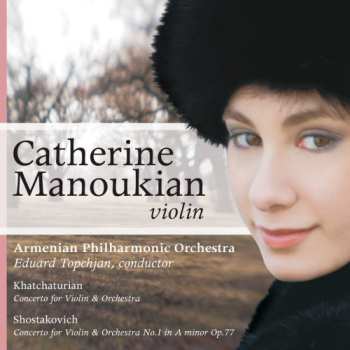 CD Catherine Manoukian: Concerto For Violin & Orchestra / Concerto For Violin & Orchestra No. 1 In A Minor Op. 77 571364