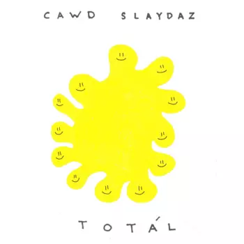 Cawd Slaydaz: TOTÁL