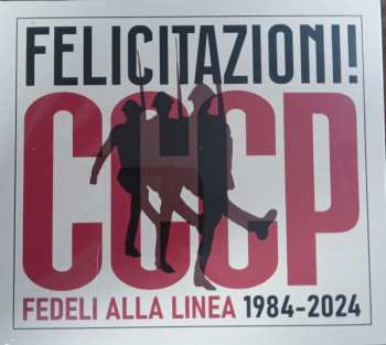 CD CCCP - Fedeli Alla Linea: Felicitazioni! CCCP Fedeli Alla Linea 1984-2024 581926